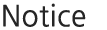 Notice